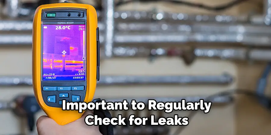  Important to Regularly Check for Leaks