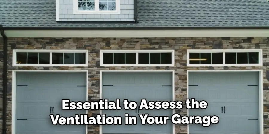 Essential to Assess the Ventilation in Your Garage