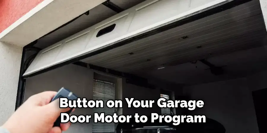 Button on Your Garage Door Motor to Program