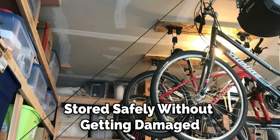 Stored Safely Without Getting Damaged