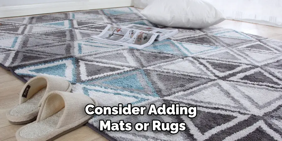 Consider Adding Mats or Rugs