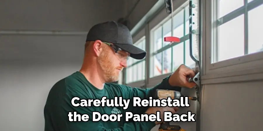 Carefully Reinstall the Door Panel Back