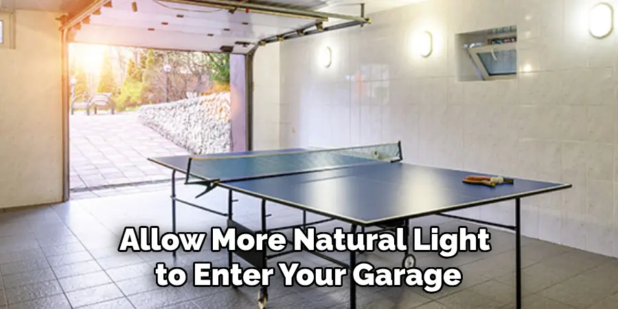 Allow More Natural Light to Enter Your Garage