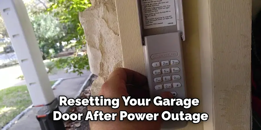 Resetting Your Garage 
Door After Power Outage
