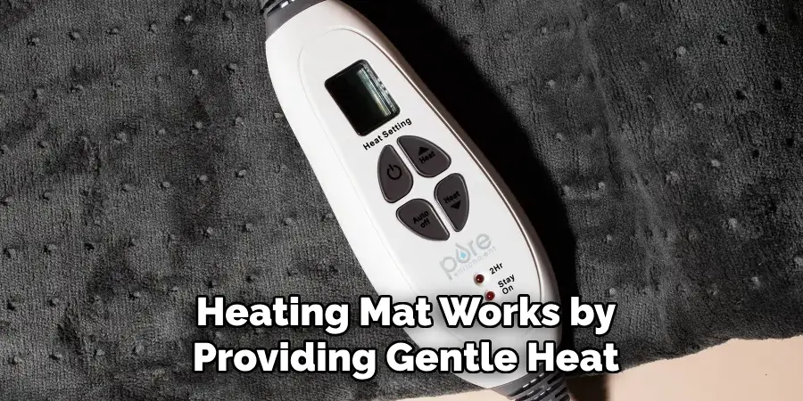 Heating Mat Works by Providing Gentle Heat
