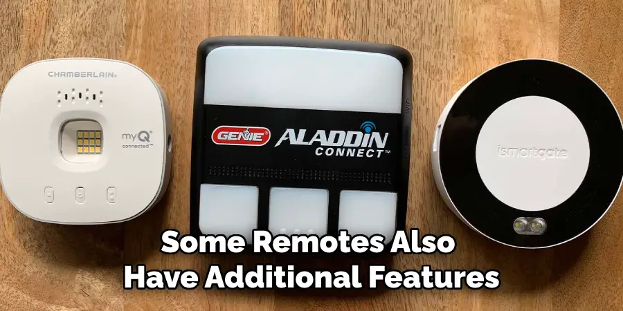 Some Remotes Also Have Additional Features