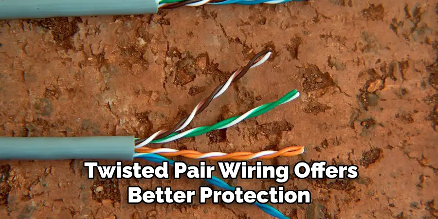  Twisted Pair Wiring Offers Better Protection 