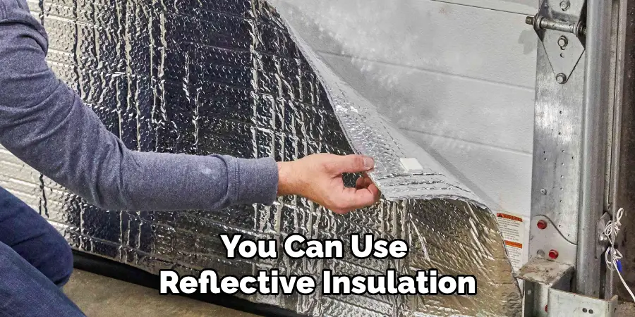 You Can Use Reflective Insulation