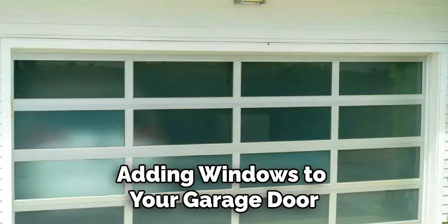 Adding Windows to Your Garage Door