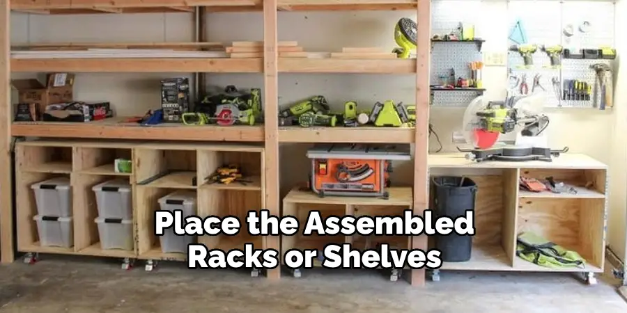 Place the Assembled Racks or Shelves