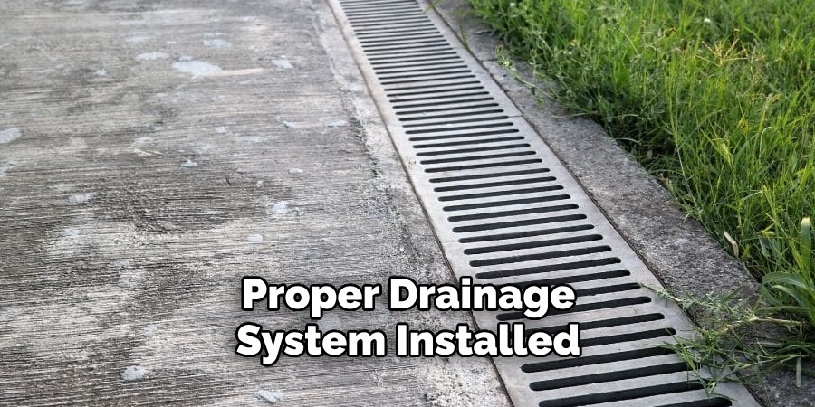 Proper Drainage System Installed