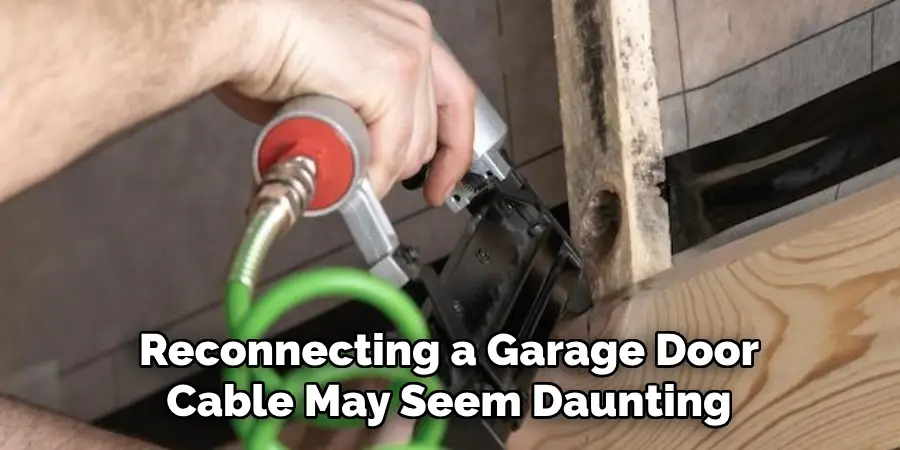 Reconnecting a Garage Door Cable May Seem Daunting