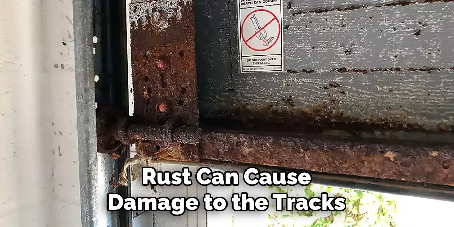Rust Can Cause Damage to the Tracks