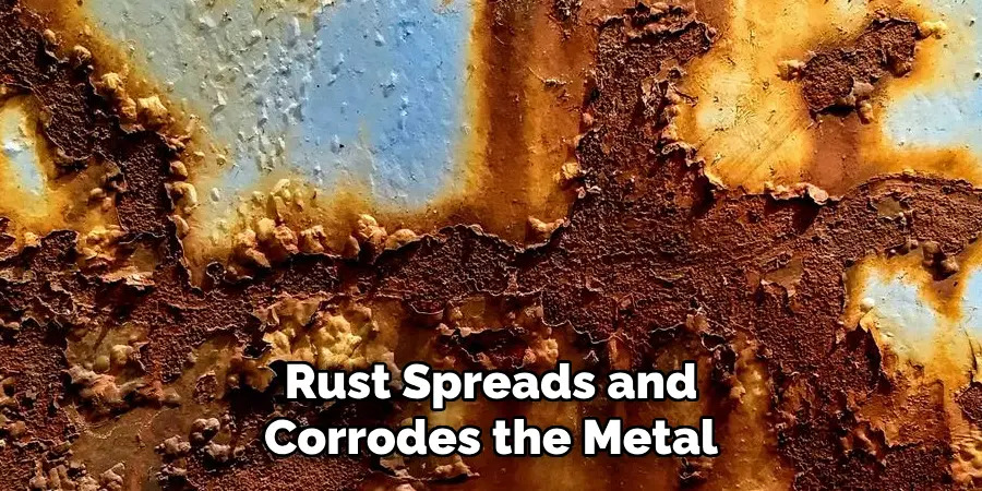 Rust Spreads and Corrodes the Metal