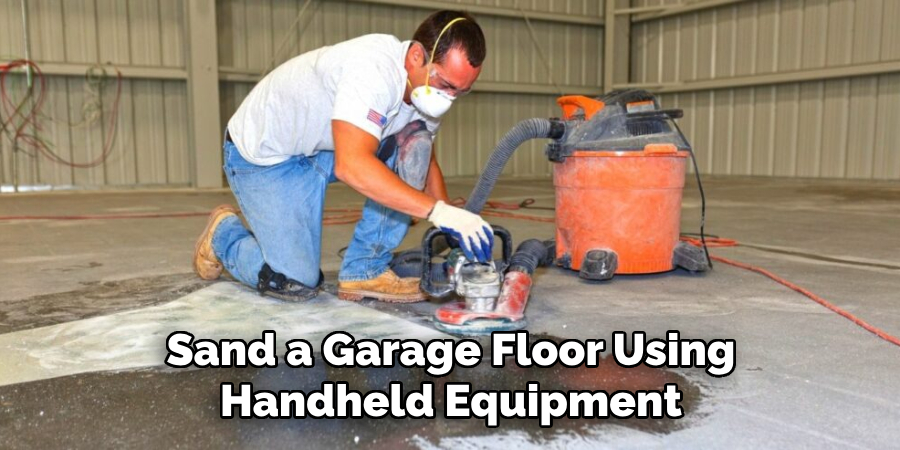 Sand a Garage Floor Using Handheld Equipment