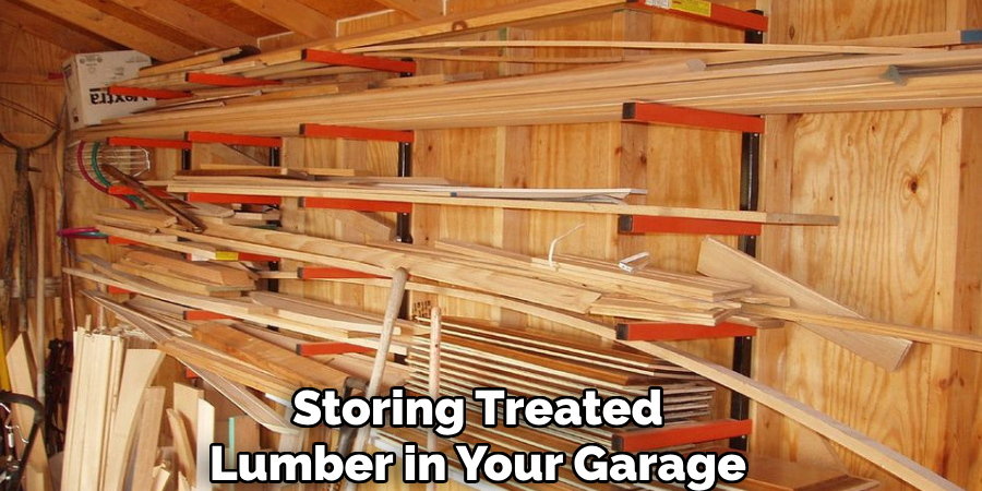 Storing Treated Lumber in Your Garage