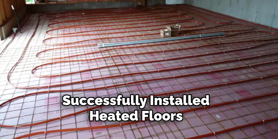 Successfully Installed Heated Floors