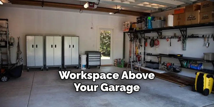 Workspace Above Your Garage
