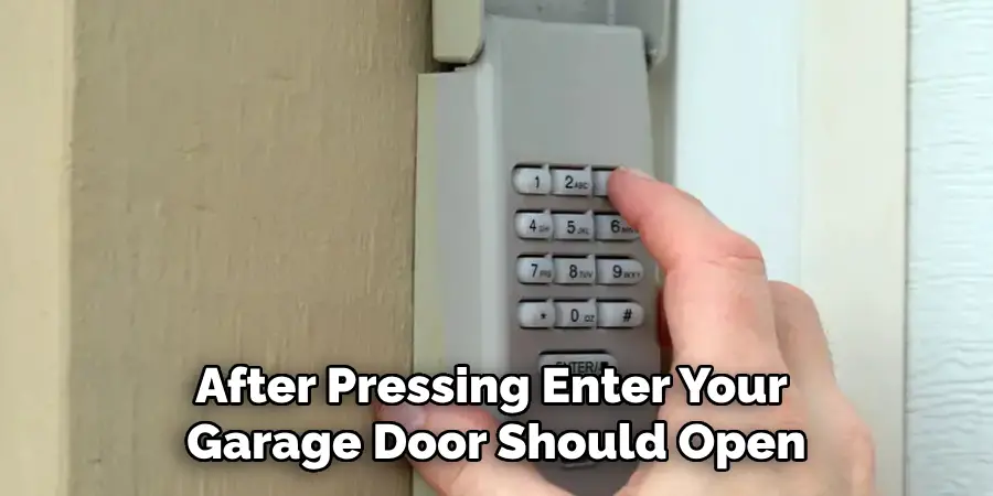 After Pressing Enter Your Garage Door Should Open