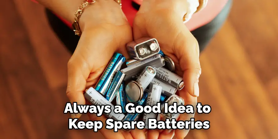 Always a Good Idea to Keep Spare Batteries