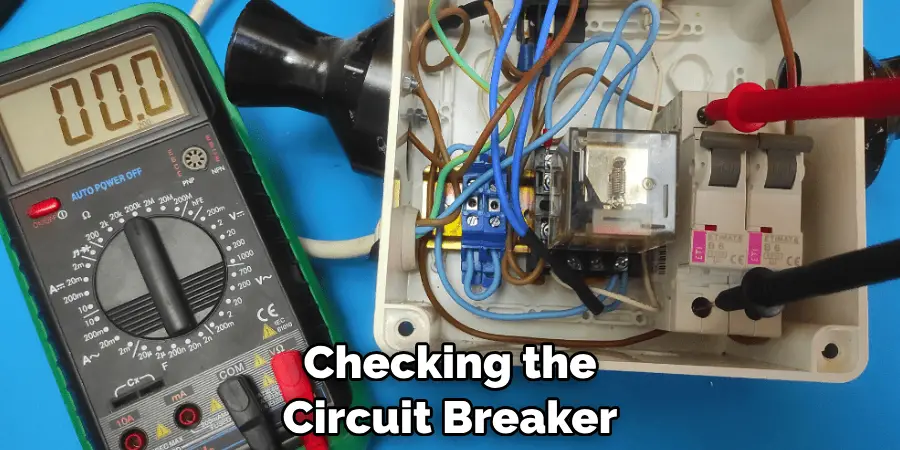 Checking the Circuit Breaker