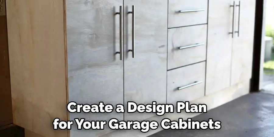 Create a Design Plan for Your Garage Cabinets
