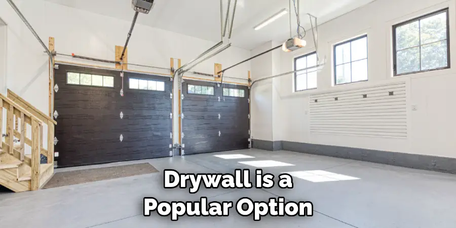 Drywall is a Popular Option