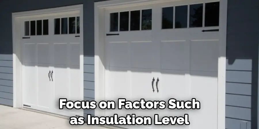 Focus on Factors Such as Insulation Level