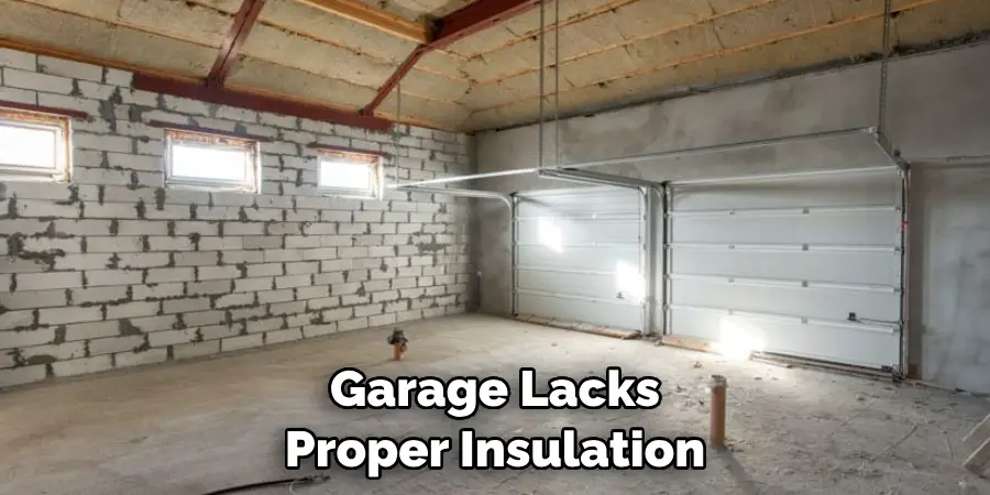 Garage Lacks Proper Insulation