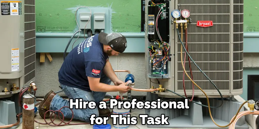 Hire a Professional for This Task