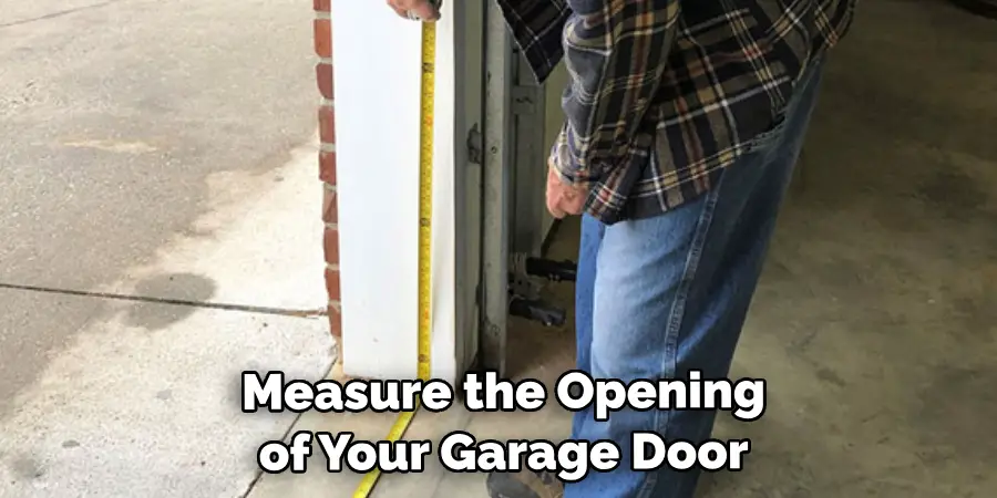 Measure the Opening of Your Garage Door