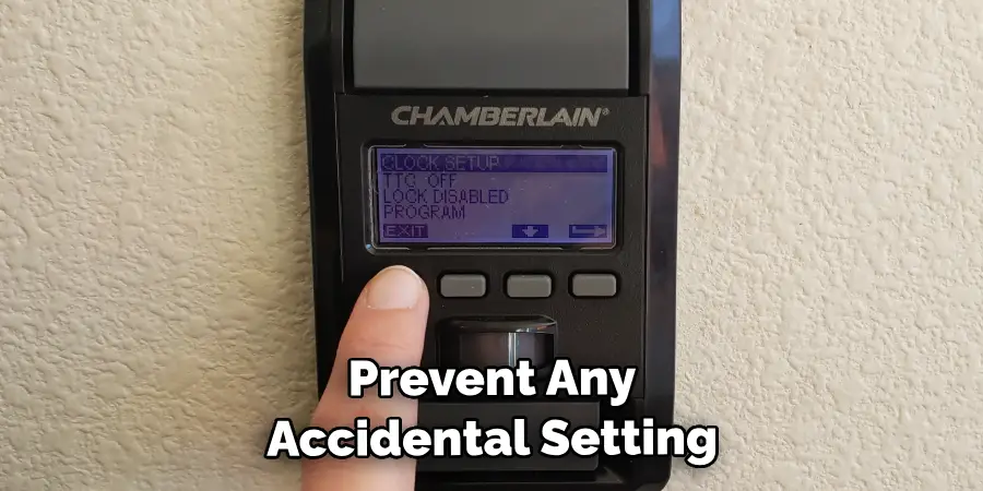 Prevent Any Accidental Setting