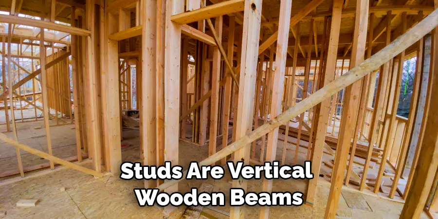 Studs Are Vertical Wooden Beams 