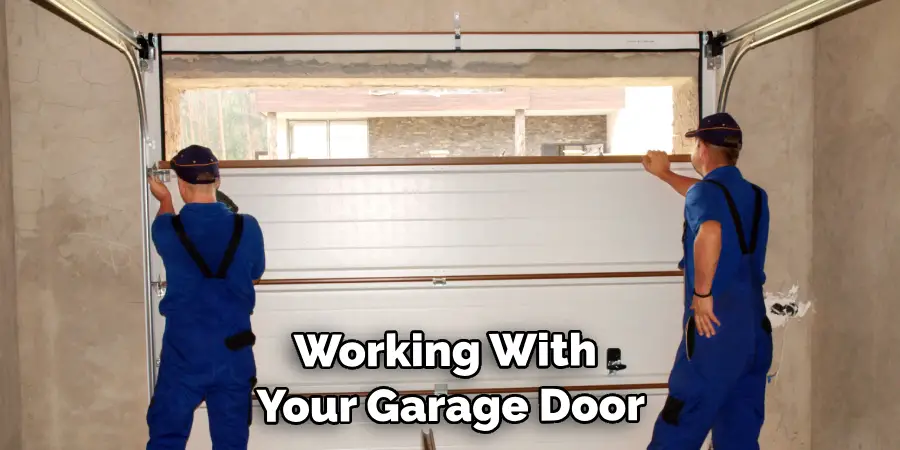 Working With Your Garage Door