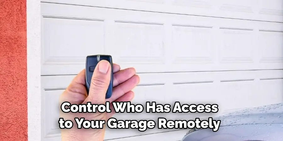 Control Who Has Access to Your Garage Remotely