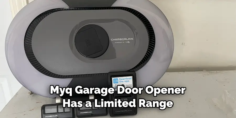 Myq Garage Door Opener Has a Limited Range