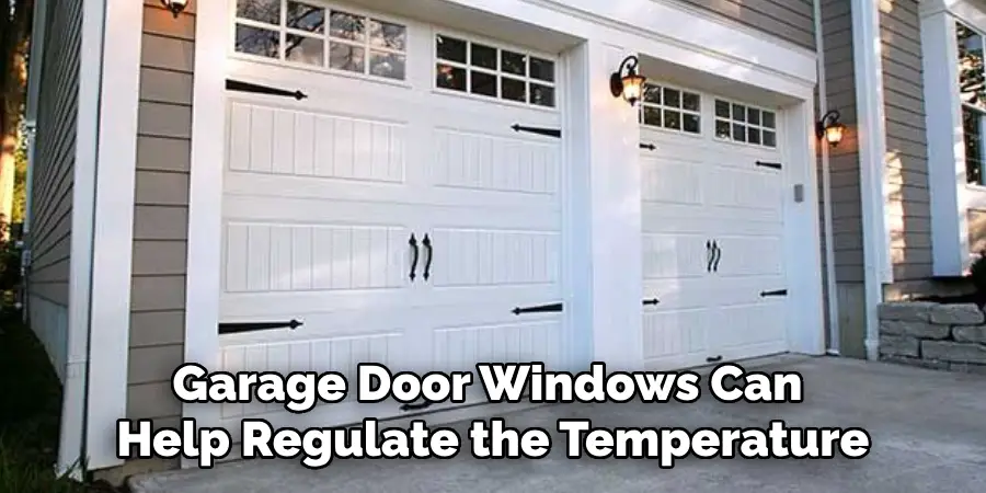 Garage Door Windows Can Help Regulate the Temperature