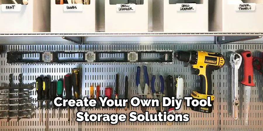 Create Your Own Diy Tool Storage Solutions