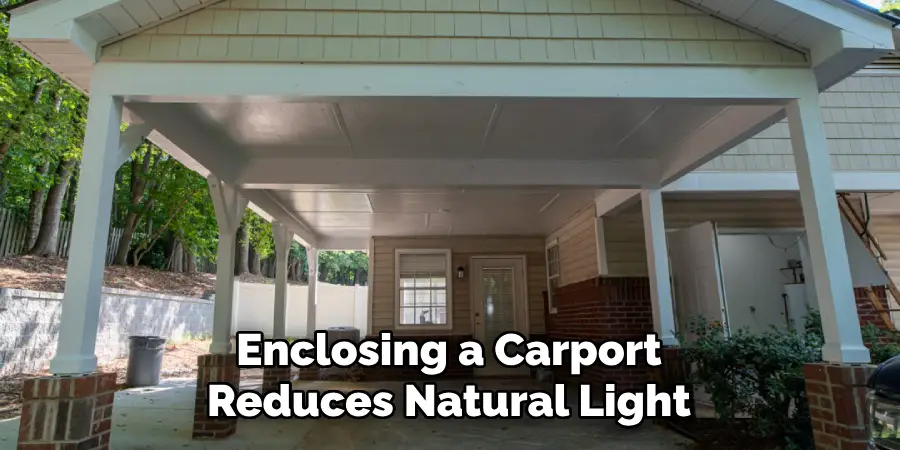 Enclosing a Carport Reduces Natural Light