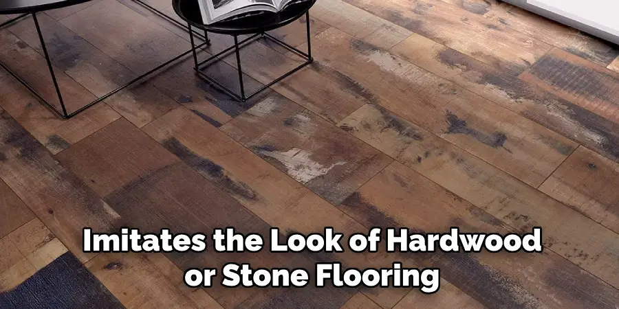 Imitates the Look of Hardwood or Stone Flooring