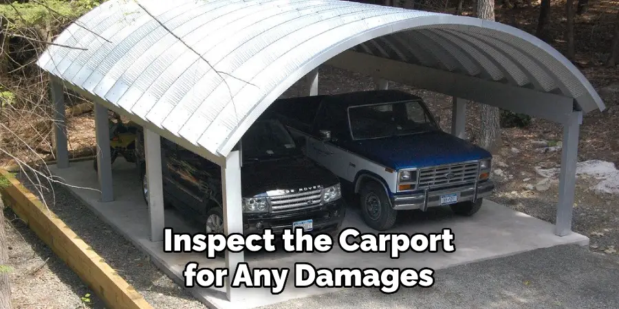 Inspect the Carport for Any Damages