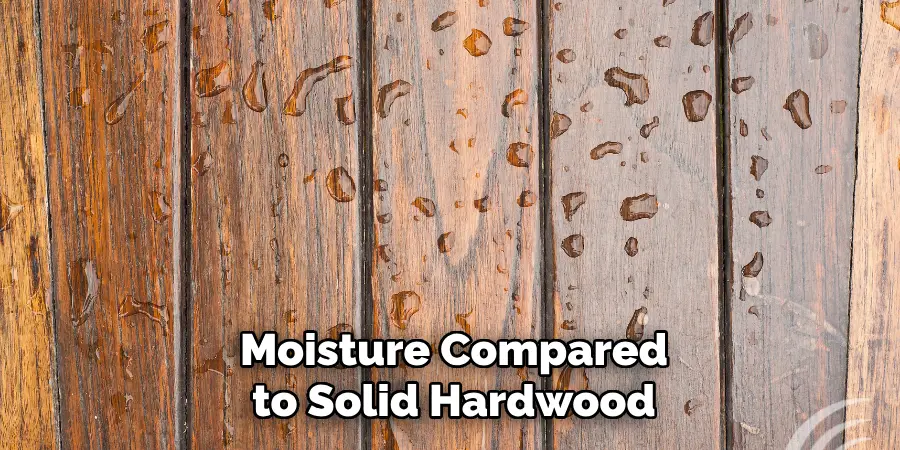 Moisture Compared to Solid Hardwood