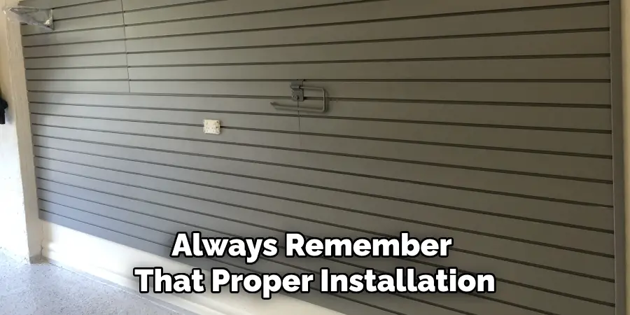 Always Remember That Proper Installation