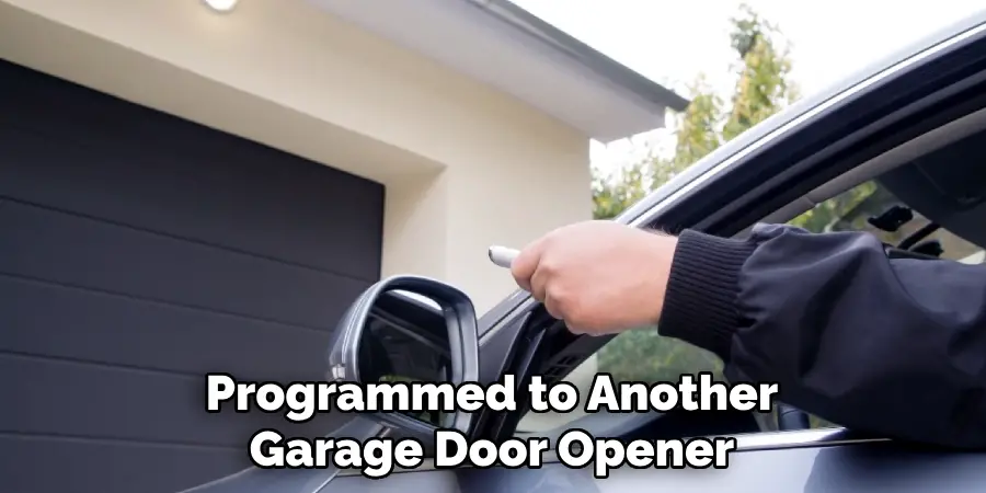 Programmed to Another Garage Door Opener