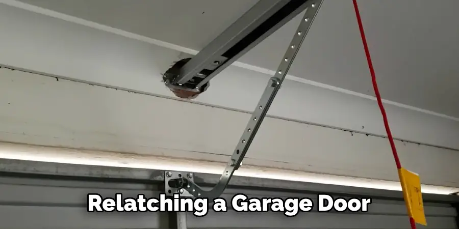 Relatching a Garage Door