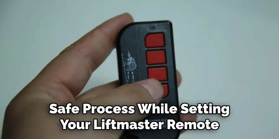 Safe Process While Setting Your Liftmaster Remote