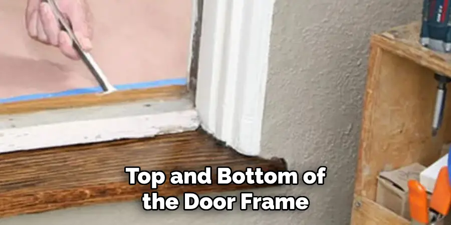 Top and Bottom of the Door Frame