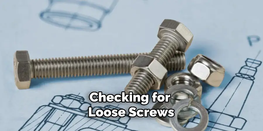 Checking for Loose Screws