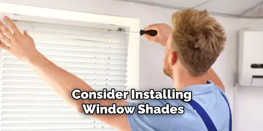 Consider Installing Window Shades