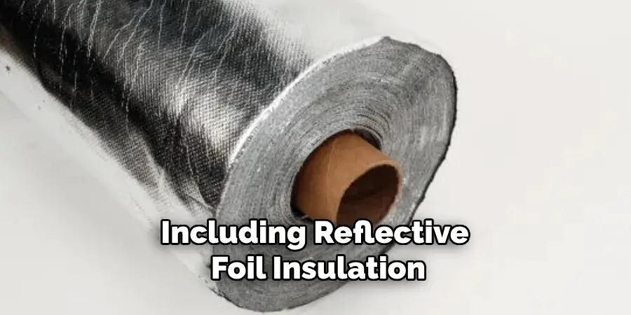 Including Reflective Foil Insulation